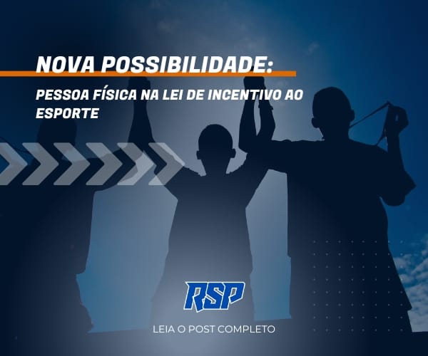 Pessoa Física na Lei do Incentivo ao Esporte
