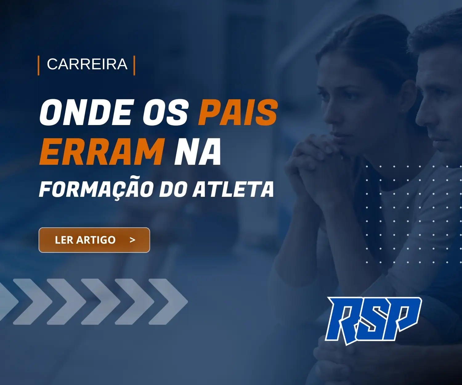 Erros que pais de atletas cometem